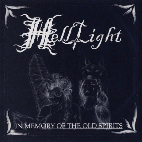 Hell Light : In Memory of the Old Spirits Hell Light : In Memory of the Old Spirits